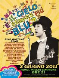 Ma il cielo è sempre più blu va in onda oggi, 2 giugno, a partire dalle ore 21:25 su rai 1. Rino Gaetano Ma Il Cielo E Sempre Piu Blu Streaming Italia Film