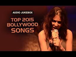 Top 2015 Bollywood Songs Audio Jukebox Youtube