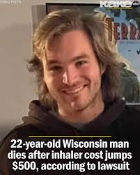 A young Wisconsin man died from an asthma attack after the price of his  inhaler skyrocketed nearly $500, according to a lawsuit filed by his  family. Cole Schmidtknecht, 22, suffered from asthma,