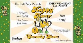 Live Comedy Happy Hour @ The Draft Zone!