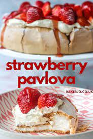 Strawberry Pavlova Baker Jo Recipe In 2021 Easy Summer Desserts Summer Dessert Recipes Dessert Recipes