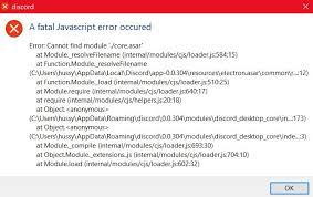 What causes the discord javascript error? A Fatal Javascript Error Occured Discord