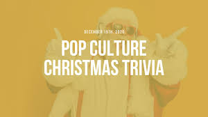 Pop culture may be aimed at younger audiences, but no matter what age you are, you know something about it. Pop Culture Christmas Trivia Mill City Church