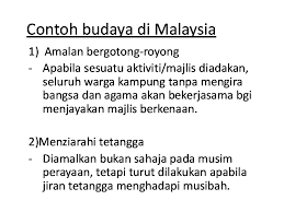 Penggunaan perkataan tapau yang berasal daripada bahasa mandarin yang kemudiannya diterima oleh budaya dan etnik lain yang membawa maksud bungkus atau makanan untuk dibawa pulang. Ppt Contoh Budaya Di Malaysia Misteri Gurl Academia Edu