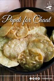 Papdi Recipe Papdi For Chaat How To Make Papdis For Chaat Pans N Ovens Recipe Chaat Recipes Papdi Chaat