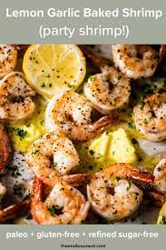 Garlic Butter Baked Shrimp Party Shrimp Recipe Baked Shrimp Shrimp Appetizers Easy Hot Appetizers