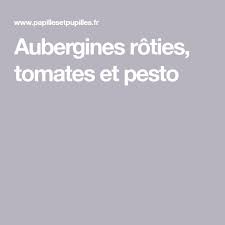 Aubergines Roties Tomates Et Pesto Recette Avec Images Pesto Roti Aubergine