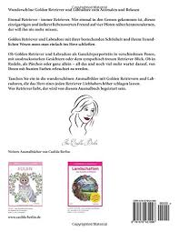 Golden Retriever Und Labrador Zum Ausmalen Und Relaxen Malbuch Fur Erwachsene German Edition Berlin Casilda 9781979431996 Amazon Com Books