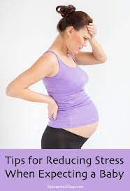 How To Reduce Stress When Expecting A Baby - Moments A Day