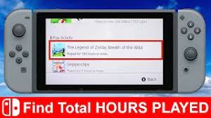 How to see how many games you've played on nintendo switch? Nintendo Switch How To Find Total Hours Played On Zelda And Other Games Youtube