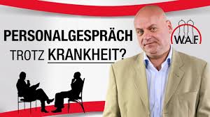 Sollte das arbeitsverhältnis nun enden, bevor diese sechs wochen vorbei sind, hat. Krank Ins Personalgesprach Muss Das Sein W A F