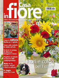 Calendario per luglio, agosto, settembre 2021. In Edicola Dal 25 Giugno Casa In Fiore Di Luglio 2021 Cose Di Casa