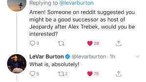 12 post on twitter, writing, we are heartbroken to share that our dear brayden smith recently passed away unexpectedly. Foolish To Dwell On The Future But This Twitter Exchange With Levr Burton Made Me Smile Jeopardy