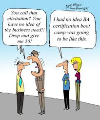 Humor Cartoon Business Analyst Certification Boot Camp Business Analyst Business Business Analysis