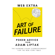 He was a finalist for the pulitzer prize for explanatory journalism in 2009 for a series of. Poker Advice From Adam Liptak Art Of Failure Podcast