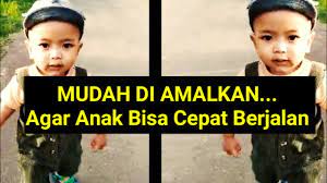 Inilah doa agar cepat kaya raya. Amalan Doa Agar Anak Bisa Cepat Berjalan Youtube