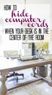 Hide Computer Cords When Your Desk Is In The Center Of The Room Kelley Nan Home Office Desks Hide Computer Cords Home Office Furniture