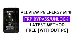 Allview P6 Energy Mini FRP Bypass ...