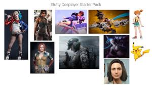 Slutty Cosplayer Starter Pack : rstarterpacks