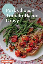Pork Chops With Tomato Bacon Gravy Recipe In 2020 Recipes Bacon Gravy Chicken Pasta Dishes