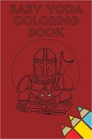 Baby yoda free coloring pages from the tv series mandalorian which takes place in the star wars universe. Buy Baby Yoda Coloring Book Mandalorian Baby Yoda Coloring Book For Kids Adults Star Wars Characters Cute 30 Unique Coloring Pages Design Book Online At Low Prices In India Baby