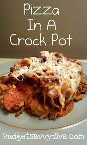Pizza In A Crock Pot Recipe Recipes Crockpot Recipes Easy Crockpot Dishes