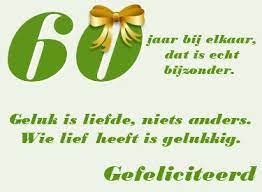 Leuke 60 Jaar Getrouwd Felicitatie Plaatjes Bruiloft Gedichten Citaten Moederdagkaarten