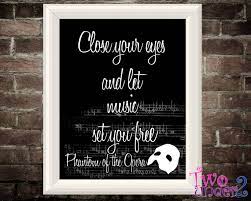 8x10 Inspirational Broadway Quote Print Close Your Eyes Phantom Of The Opera 20 00 Via Etsy Broadway Quotes Phantom Of The Opera Music Of The Night