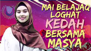 Qs an nur ayat 26. Mai Belajaq Loghat Kedah Bersama Masya Youtube
