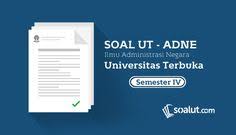 Soal Ujian Ut Ilmu Administrasi Negara Semester 4 Disertai Kunci Jawaban Dan Pembahasan Soal Kunci Universitas Desain Logo