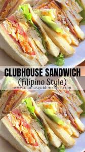 Clubhouse Sandwich Filipino Style Clubhouse Sandwich Recipes Sandwhich Recipes
