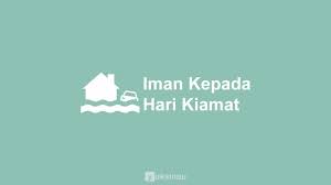 Kita harus meyakini akan tibanya hari akhirat di. Pengertian Hikmah Dalil Iman Kepada Hari Kiamat Yuksinau Id