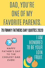 Father's day quotes from a daughter. 79 Funny Fathers Day Quotes 2021 Darling Quote