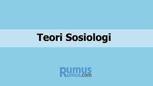 We did not find results for: 17 Teori Sosiologi Daftar Lengkap Teori Teori Sosiologi