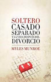 Myles munroe's lifechanging books on the topics of purpose, your potential, leadership, marriage, the kingdom of god , the kingdom of heaven and holy spirit. Single Married Separated And Life After Divorce Spanish Edition By Munroe Myles Usedacceptable 2011 Irish Booksellers