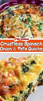 Crustless Spinach Onion And Feta Quiche My Recipes Breakfast Quiche Recipes Spinach Quiche Recipes Quiche Recipes Easy
