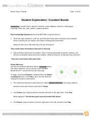 (more)m covalent bond gizmo for pairing electrons in covalent bonds. Covalentbondsse Name Date Student Exploration Covalent Bonds Vocabulary Covalent Bond Diatomic Molecule Lewis Diagram Molecule Noble Gases Nonmetal Course Hero