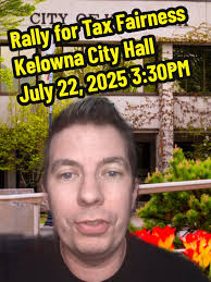 Kelowna Rally for Tax Fairness July 22, 2025 at 3:30 PM outside Kelowna  City Hall Join us and the Kelowna Atheists, Skeptics and Humanists  Association to call