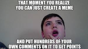 Maybe you would like to learn more about one of these? That Moment You Realize Memes Imgflip
