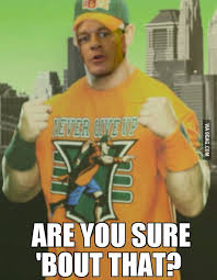 I apologise, i apologise, i'm very sorry. The Meme That John Cena Made From The First John Cena Meme 9gag