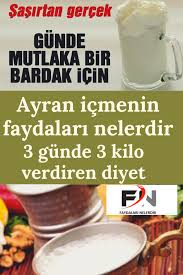 Ayran Icmenin Faydalari Ve Zararlari Nelerdir Faydalari Nelerdir Diyet Yemek Saglikli