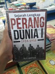Perang dunia 1 tragedi terbesar dalam sejarah. Jual Buku Sejarah Lengkap Perang Dunia 1 1914 1918 Alfi Arifian Di Lapak Barokah Book Bukalapak