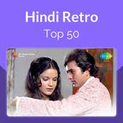 hindi retro top 50 music playlist best mp3 songs on gaana com