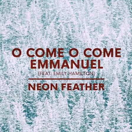 Neon Feather — O Come O Come Emmanuel cover artwork