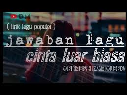 Ada 20 gudang lagu cinta luar biasa lirik terbaru, klik salah satu untuk download lagu mudah dan cepat. Download Balasan Cinta Luar Biasa Andmesh Versi Cewek Dina D K Mp3 Mp4 3gp Flv Download Lagu Mp3 Gratis