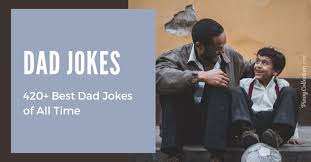 / bankygee's funny jokes and riddles thread (2) (3) (4). Dad Jokes 420 Best Dad Jokes Of All Time Pinoy Collection