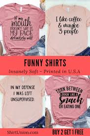 Funny T Shirts Cute Sayings For Shirts Custom T Shirt Printing Funny T Shirt Sayings