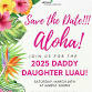 2025 Daddy Daughter Luau