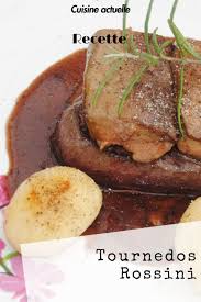 Tournedos Rossini Recettes Recette En 2020 Tournedos Rossini Recette Recette A Base De Viande