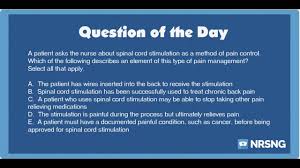 Nclex Practice Questions Spinal Cord Stimulation Pharmacology Basic Care And Comfort Youtube